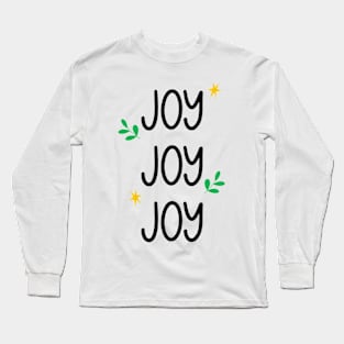 Joy Joy Joy Long Sleeve T-Shirt